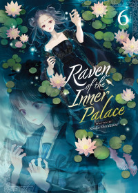 Kouko Shirakawa — Raven of the Inner Palace Vol. 6