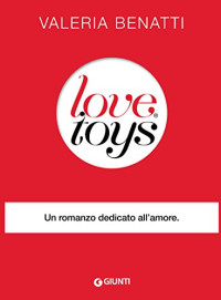Valeria Benatti — Love toys (Italian Edition)