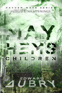 Edward Aubry — Mayhem's Children (Mayhem Wave Book 3)