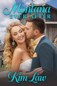 Kim Law — Montana Ever After: The Wildes of Birch Bay Book 8 (BONUS story)