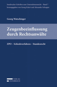 Georg Watschinger; — Zeugenbeeinflussung durch Rechtsanwlte