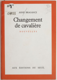 Anne Bragance — Changement de cavalière