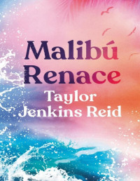 Taylor Jenkins Reid — Malibú Renace