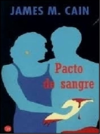 James M. Cain — Pacto de sangre [6995]