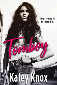 Kaley Knox — Tomboy