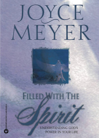 Joyce Meyer — Filled with the Spirit