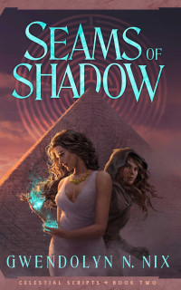 Gwendolyn N. Nix — Seams of Shadow