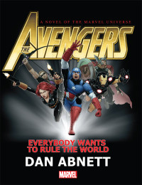 Dan Abnett [Abnett, Dan] — Marvel - Everybody Wants To Rule The World