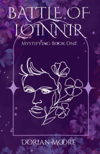 Dorian Moore — Battle of Loinnir: Mystifying Book One