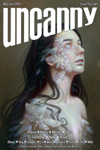 Berg, Amy & Scalzi, John & Wiswell, John & Walker, K.S. & Triantafyllou, Eugenia & Tashiro, Tia & Brennan, Sarah Rees & Martine, Arkady & Thomas, Lynne M. — Uncanny Magazine Issue 58: May/June 2024