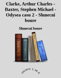 Slunecni boure — Clarke, Arthur Charles - Baxter, Stephen Michael - Odysea casu 2 - Slunecni boure