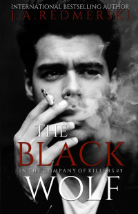 J.A. Redmerski — The Black Wolf (In the Company of Killers #5)