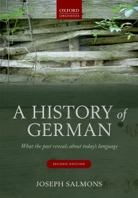 Joseph Salmons — A History of German: What the Past Reveals about Today's Language