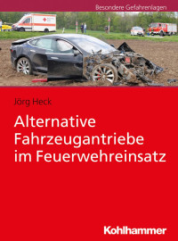 Jörg Heck — Alternative Fahrzeugantriebe im Feuerwehreinsatz