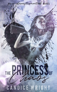 Candice Wright — The Princess of Chaos