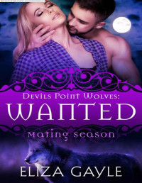 Gayle, Eliza & Collection, Mating Season — Wanted: Devils Point Wolves #3 (Mating Season Collection)