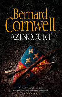 Bernard Cornwell — Azincourt