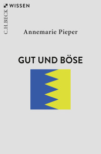 Annemarie Pieper; — Gut und Bse