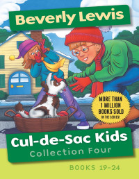 Beverly Lewis — Cul-De-Sac Kids Collection Four: Books 19-24