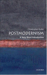 Christopher Butler [Butler, Christopher] — Postmodernism: A Very Short Introduction (Very Short Introductions)