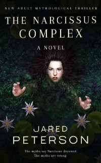 Jared Peterson — The Narcissus Complex