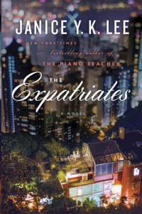 Janice Y. K. Lee — The Expatriates