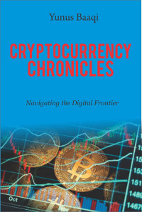 Baaqi, Yunus — Cryptocurrency Chronicles: Navigating the Digital Frontier