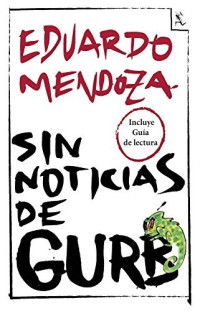 Eduardo Mendoza — SIN NOTICIAS DE GURB