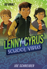 Joe Schreiber — Lenny Cyrus, School Virus