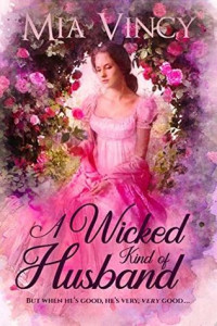 Mia Vincy [Vincy, Mia] — A Wicked Kind of Husband