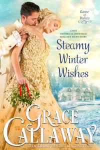 Callaway, Grace [Callaway, Grace] — Game Of Dukes - Steamy Winter Wishes (2020)