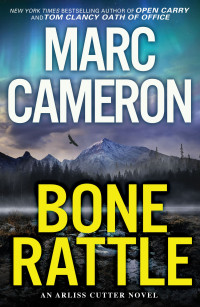 Marc Cameron — Bone Rattle (Arliss Cutter 3)