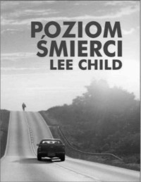 CHlLD LEE — Jack Reacher #1 Poziom smierci