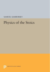 Samuel Sambursky — Physics of the Stoics