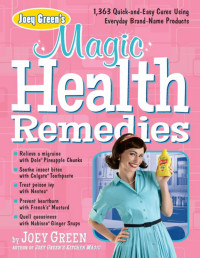 Joey Green — Joey Green's Magic Health Remedies