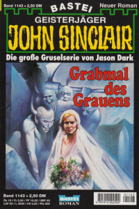 Dark, Jason — [John Sinclair 1143] • Grabmal des Grauens