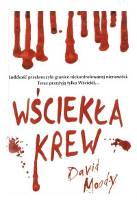 David Moody — Wściekła krew