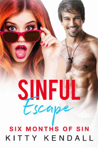 Kitty Kendall [Kendall, Kitty] — Sinful Escape