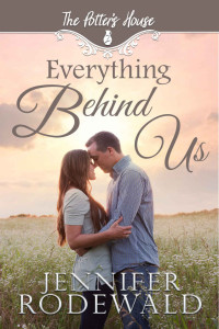 Jennifer Rodewald — Everything Behind Us (Potter's House Two 21)