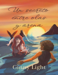 Ginny Light — Un secreto entre olas y arena (Ginnyverso) (Spanish Edition)