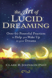 Clare R. Johnson — The Art of Lucid Dreaming