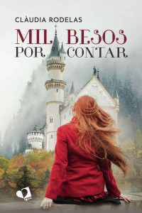 Clàudia Rodelas — Mil besos por contar (Spanish Edition)