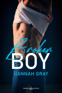 Hannah Gray — Broken Boy. The Puck Boys of Brooks University