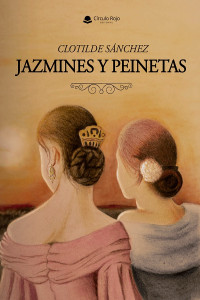 Clotilde Sánchez — Jazmines y peinetas
