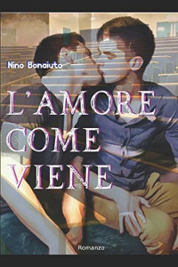 Nino Bonaiuto — L'amore come viene