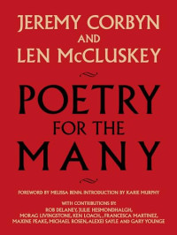 Corbyn, Jeremy, McCluskey, Len — Poetry for the Many: An Anthology