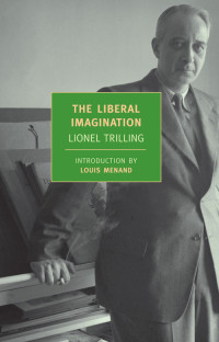 Lionel Trilling — The Liberal Imagination