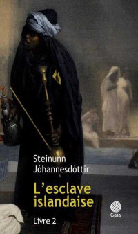 Steinunn Johannesdottir [Steinunn, Johannesdottir] — L'esclave islandaise – Livre 2