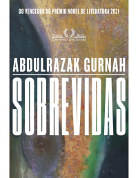 Abdulrazak Gurnah — Sobrevidas