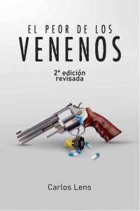 Carlos Lens — El peor de los venenos